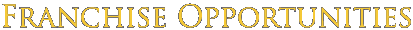 Franchise Opportunities